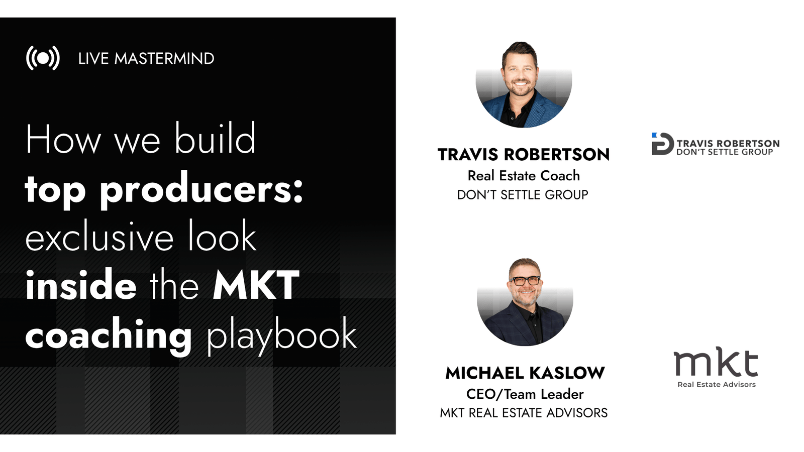 Live real estate mastermind event featuring Travis Robertson and Michael Kaslow on building top-producing agents through coaching